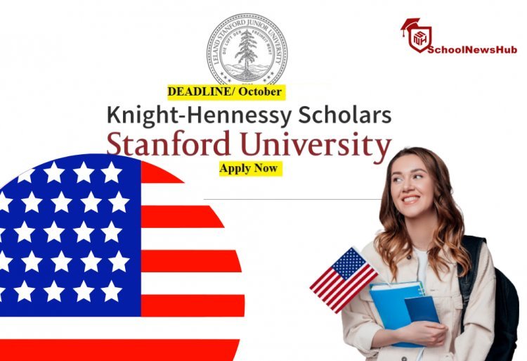 Apply for Fully Funded Knight Hennessy Scholarship Program