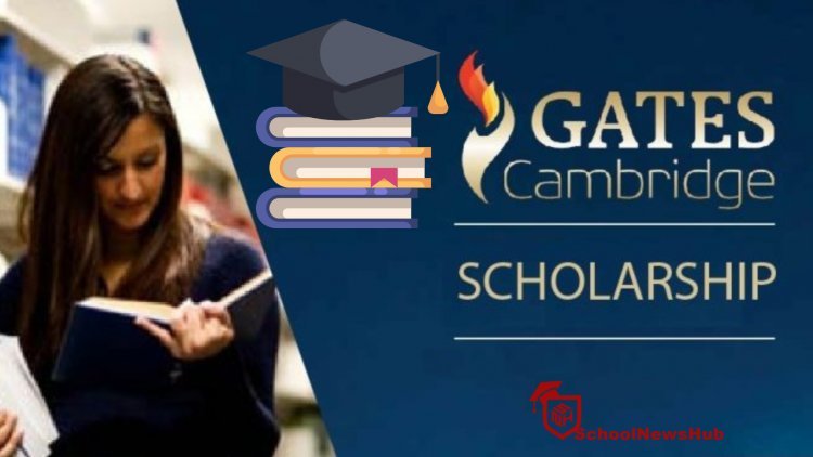 How to Apply for Gates Cambridge Scholarship