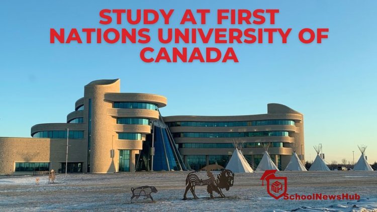 Study at First Nations University of Canada